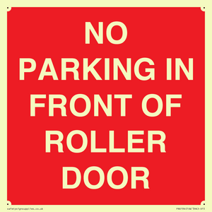 NO PARKING IN FRONT OF ROLLER DOOR